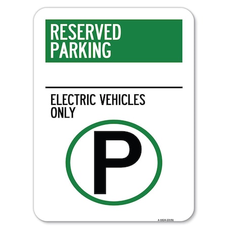 Signmission Reserved Parking Electric Vehicles W/ Parking Heavy-Gauge Alum Parking Sign, 18" x 24", A-1824-23151 A-1824-23151